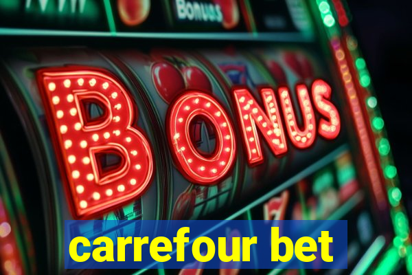 carrefour bet